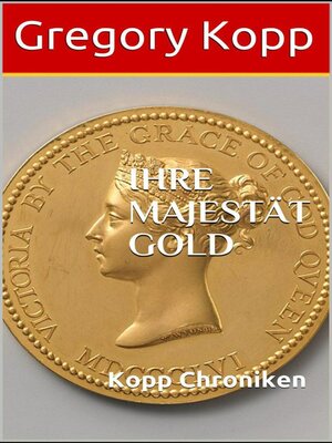 cover image of Ihre Majestät Gold